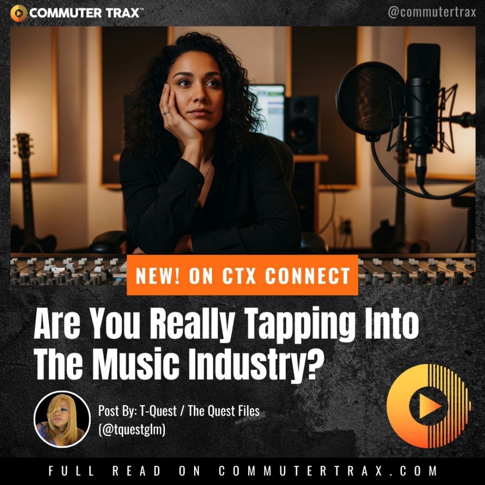 The Quest Files: Are You Really Tapping Into The Music Industry?