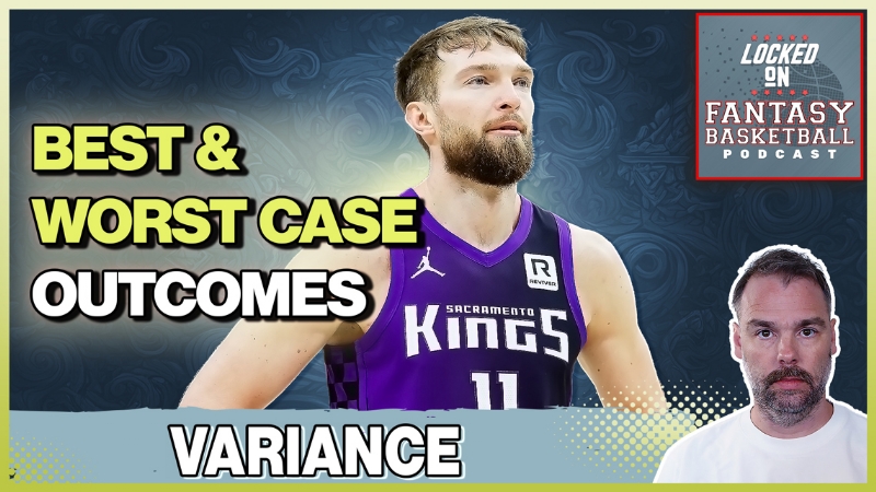 NBA Fantasy Basketball Rankings Best & Worst Case Scenarios for Every Round