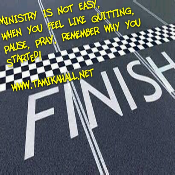 Ministry is not always easy. When you feel like quitting pause, pray, & remember why you started!