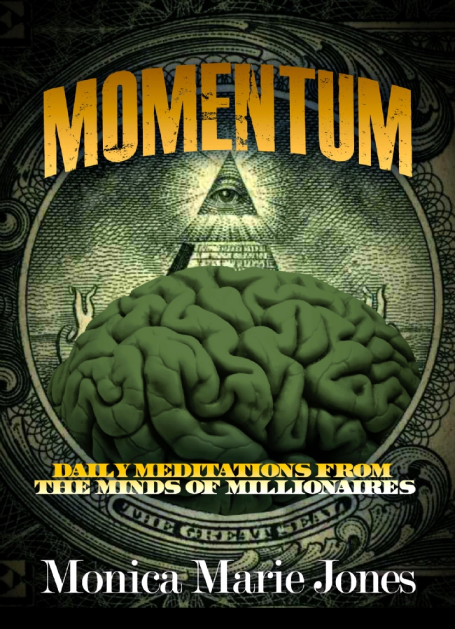 Momentum (Meditations from the Minds of Millionaires) by Monica Marie Jones