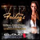 Cloud 9 Hookah Lounge & Cafe Presents V.I.P. Friday's
