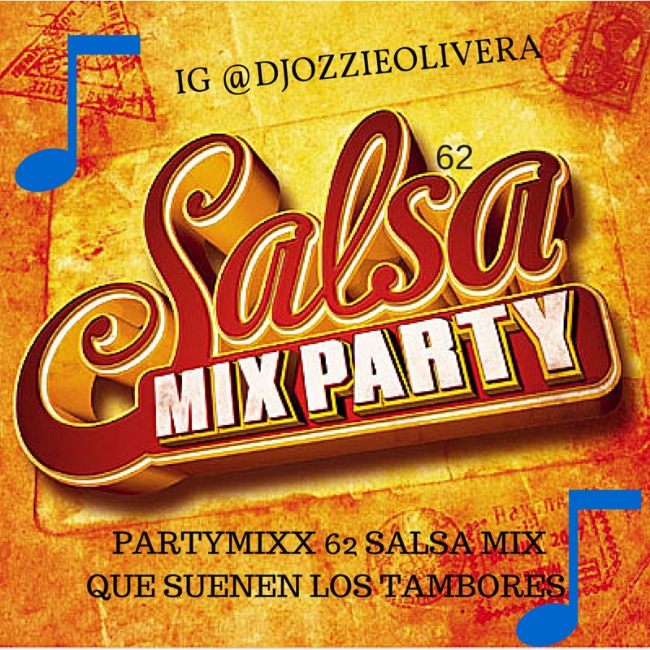 PARTYMIXX 62 - SALSA MIX - QUE SUENE LOS TAMBORENES