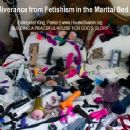 Deliverance from Fetishism in the Marital Bed