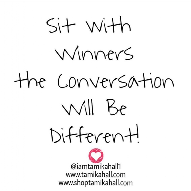 Sit with winners, the conversation will be different