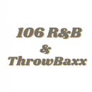 106 R&B and ThrowBaxx