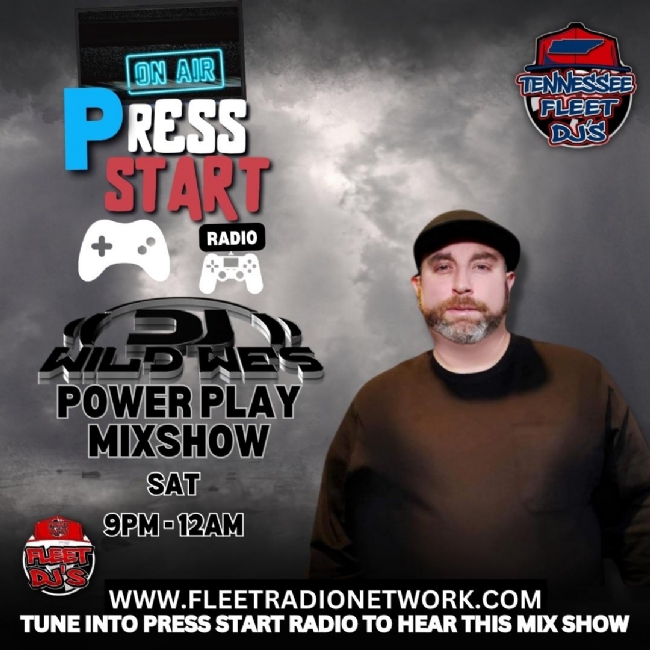 DJ WILD WES THE POWER PLAY MIXSHOW SATURDAYS 9PM TO 12AM