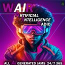 WAIR: ARTIFICIAL INTELLIGENCE RADIO!