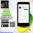 ADVERTISED & PROMOTE WITH US ON WTBS BLAZIN FM APP FOR $25.00 A WEEK...