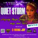 Quiet Storm with D MONA Jay 9 pm to 12 am Monday through Friday