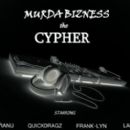 Suranu, Quickdragz, Frank-Lyn and Lanky present Murda Bizness the Cypher