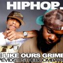 HIPHOP! WE LIKE OURS GRIMEY!