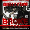 "BROKE"REMIX GRITTY BOI FEAT ALLEY BOY, VELI SOSA & BIG BANK BLACK