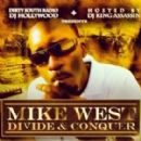 Mike West Divide & Conquer Part 1 Mixtape available now on Datpiff
