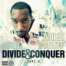 Mike West Divide & Conquer Part 2 Mixtape available now on Datpiff