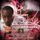 MIKE WEST & DJ CHEEKS RISE 2 POWER MIXTAPE GET READY!!