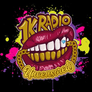 1K Radio Uncensored
