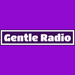 GENTLE RADIO