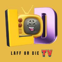 Laff or Die TV
